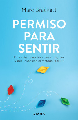 Permiso para sentir de Marc Brackett
