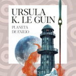 Planeta de exilio de Ursula K. Le Guin