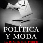 Política y moda de Patrycia Centeno