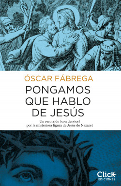 Pongamos que hablo de Jesús de Óscar Fábrega