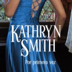 Por primera vez de Kathryn Smith