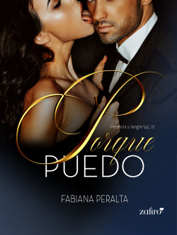 Porque puedo. Herencia y sangre, vol. IV de Fabiana Peralta