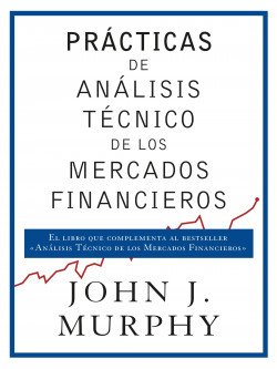 Prácticas de análisis técnico de los mercados financieros de John J. Murphy