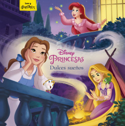 Princesas. Dulces sueños de Disney