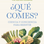 ¿Qué comes? de Miguel Ángel Martínez-González