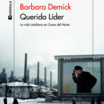 Querido Líder de Barbara Demick