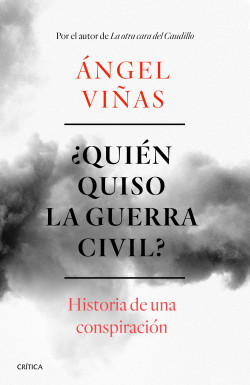 ¿Quién quiso la guerra civil? de Ángel Viñas