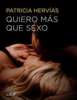 Quiero más que sexo de Patricia Hervías