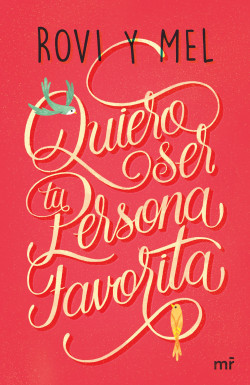 Quiero ser tu persona favorita de Rovi&Mel