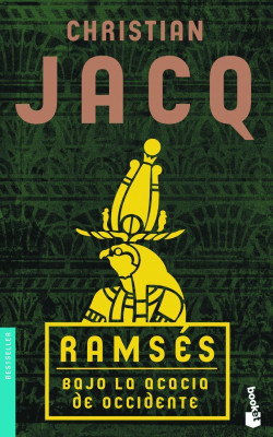 Ramsés. Bajo la acacia de Occidente de Christian Jacq