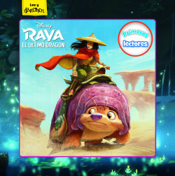 Raya y el último dragón. Primeros lectores de Disney