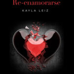 Re-enamorarse de Kayla Leiz