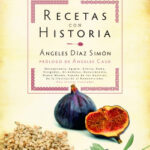 Recetas con historia de Ángeles Díaz Simón