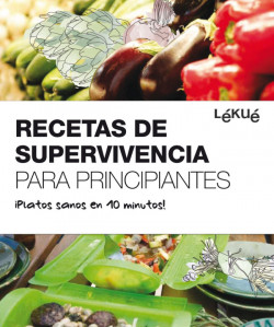 Recetas de supervivencia para principiantes de Diversos Autors