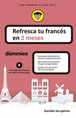 Refresca tu francés en 2 meses para dummies de Danièle Seraphine