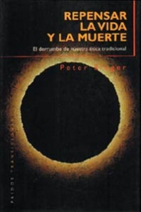 Repensar la vida y la muerte de Peter Singer
