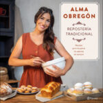 Repostería tradicional de Alma Obregón