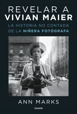 Revelar a Vivian Maier de