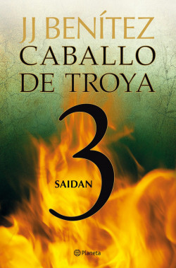 Saidan. Caballo de Troya 3 de J. J. BenítezJ. J. Benítez