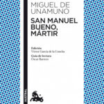San Manuel Bueno, mártir de Miguel de UnamunoMiguel de Unamuno