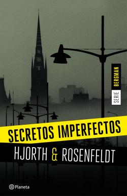 Secretos imperfectos (Serie Bergman 1) de Michael HjorthHans Rosenfeldt