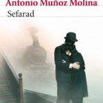 Sefarad de Antonio Muñoz MolinaAntonio Muñoz Molina