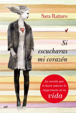 Si escucharas mi corazón de Sara Rattaro