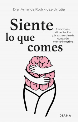 Siente lo que comes de Amanda Rodríguez-Urrutia