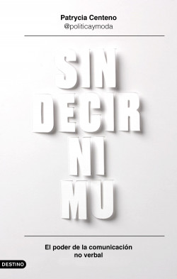 Sin decir ni mu de Patrycia Centeno