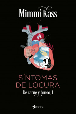 Síntomas de locura. De carne y hueso, 1 de Mimmi Kass