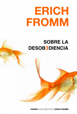 Sobre la desobediencia de Erich Fromm