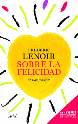 Sobre la felicidad de Frédéric Lenoir