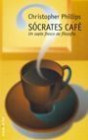 Sócrates Café de Christopher Phillips