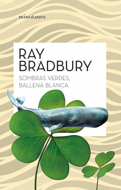 Sombras verdes, ballena blanca de Ray Bradbury