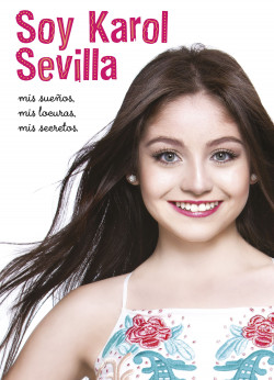 Soy Karol Sevilla. Biografía oficial de Disney