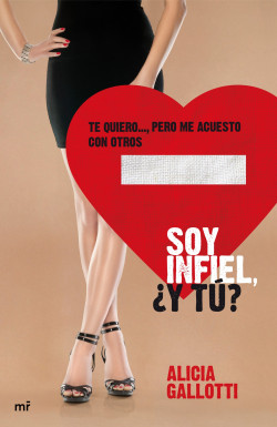 Soy infiel, ¿y tú? de Alicia Gallotti