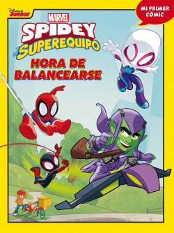 Spidey y su superequipo. Hora de balancearse de Marvel