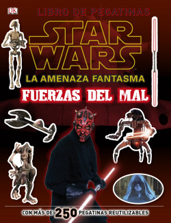 Star Wars. La amenaza fantasma. Fuerzas del mal de