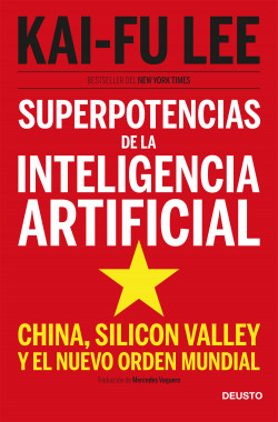 Superpotencias de la inteligencia artificial de Kai-Fu Lee