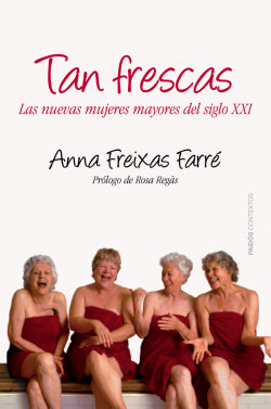 Tan frescas de Anna Freixas