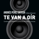 Te van a oír de Andrés Pérez Ortega