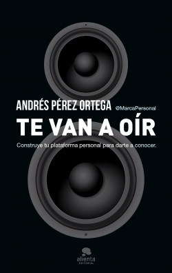 Te van a oír de Andrés Pérez Ortega