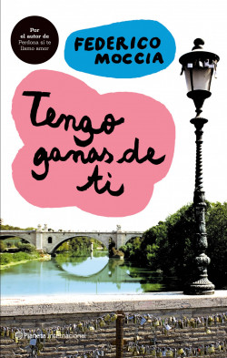 Tengo ganas de ti de Federico Moccia