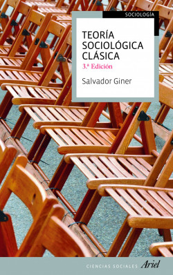 Teoría sociológica clásica de Salvador Giner