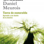 Tierra de esmeralda de Anne GivaudanDaniel Meurois