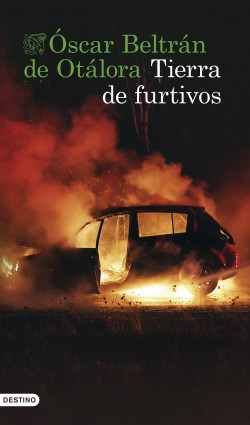 Tierra de furtivos de Oscar Beltrán de Otálora