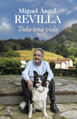 Toda una vida de Miguel Ángel Revilla