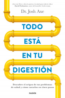 Todo está en tu digestión de Josh Axe