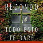 Todo esto te daré de Dolores Redondo