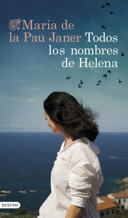Todos los nombres de Helena de Maria de la Pau Janer